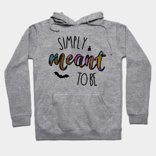 Simply Meant to Be Hoodie